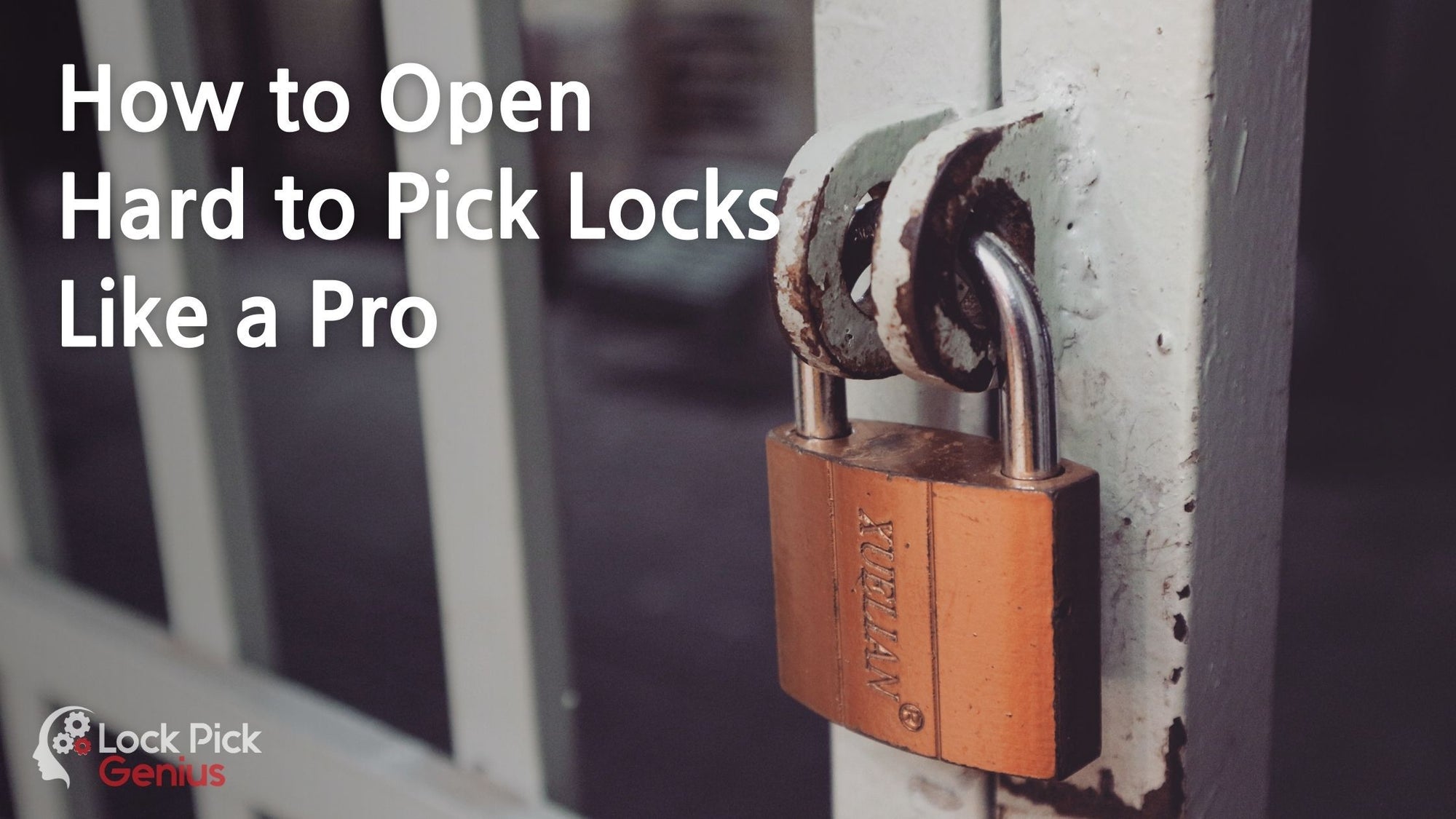 How to Open Hard to Pick Locks Like a Pro