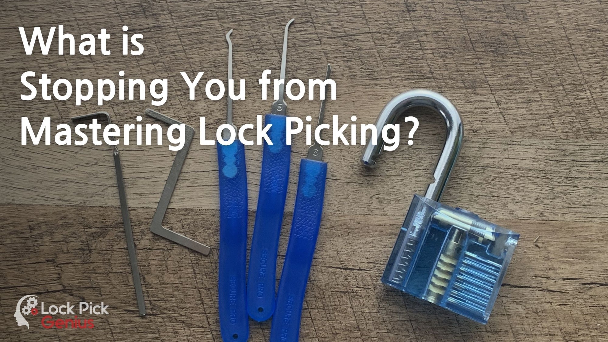 What Is Stopping You from Mastering Lock Picking?